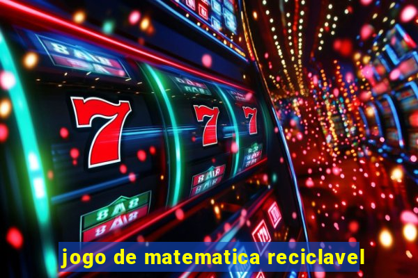 jogo de matematica reciclavel